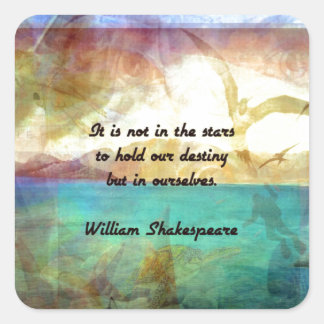 Pegatina Cuadrada Cita Inspiradora de Shakespeare sobre el destino