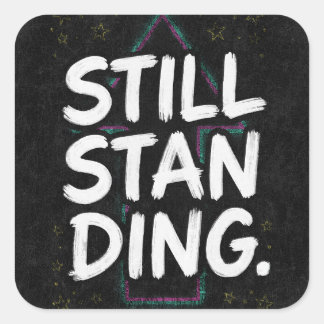 Pegatina Cuadrada Cita Motivacional Retro 'Still Standing'