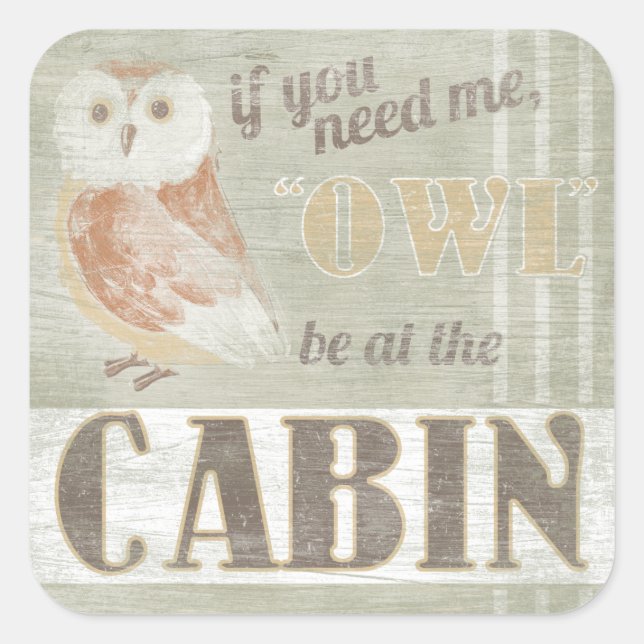 Pegatina Cuadrada Cita | Owl Be At The Cabin (Anverso)