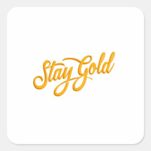 Pegatina Cuadrada Cita - Stay Gold - brillante