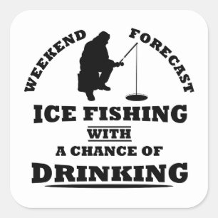 Pegatina Cuadrada Citas divertidas sobre pesca en hielo con alcohol