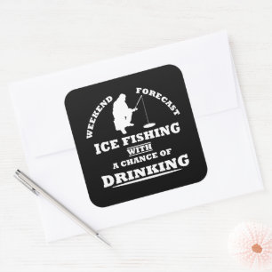 Pegatina Cuadrada Citas divertidas sobre pesca en hielo con alcohol