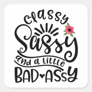 Pegatina Cuadrada Clásico Y Un Poco Malo Aspecto Sur Sassy