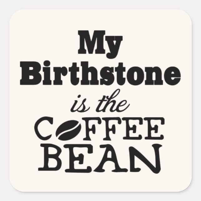 Pegatina Cuadrada Coffee Bean Birthstone (Anverso)