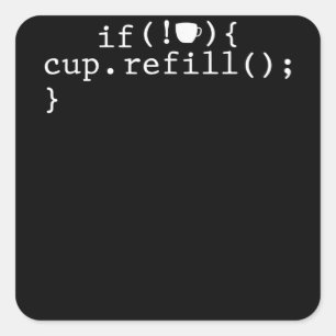 Pegatina Cuadrada Coffee Refill Smart Coding Software Engineer