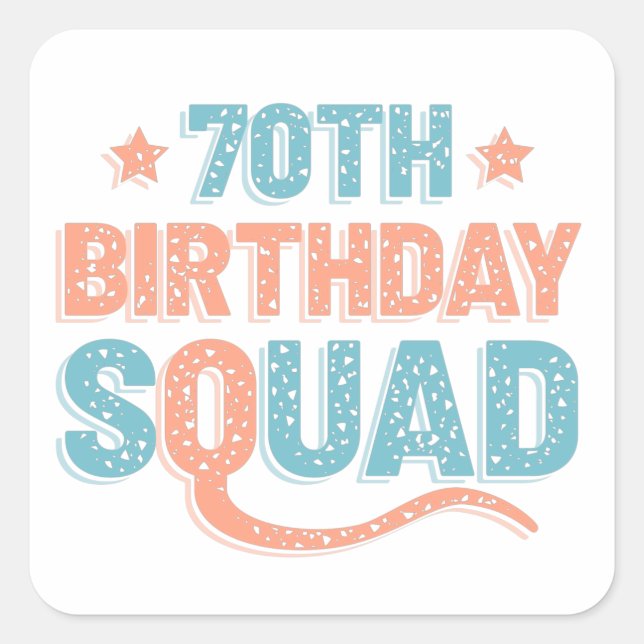 Pegatina Cuadrada Colorful Distressed 70th birthday squad (Anverso)