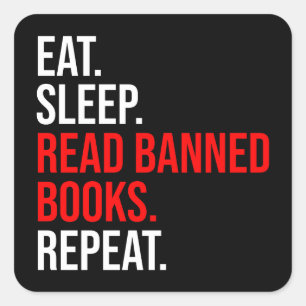 Pegatina Cuadrada Come. Duerme. Leer Libros Prohibidos. Repite