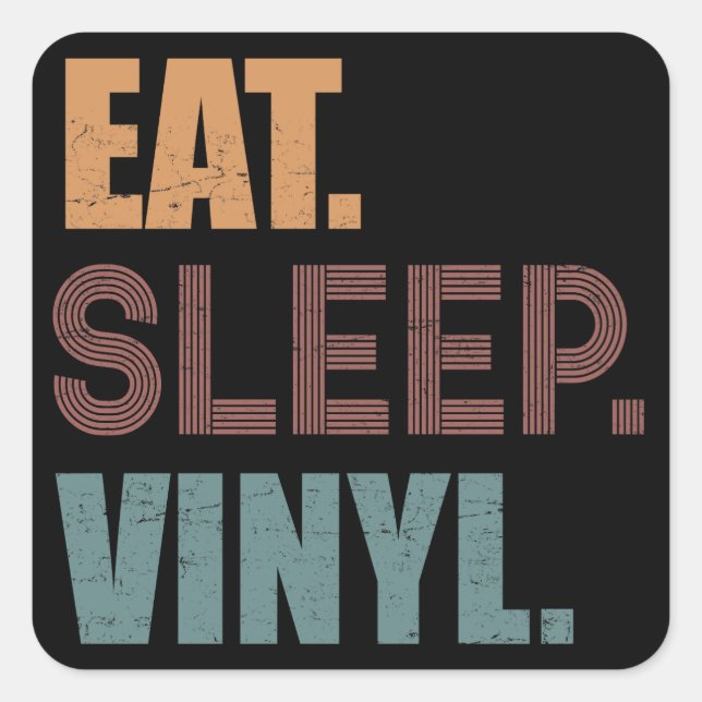 Pegatina Cuadrada Come. Duerme. Vinyl. (Anverso)