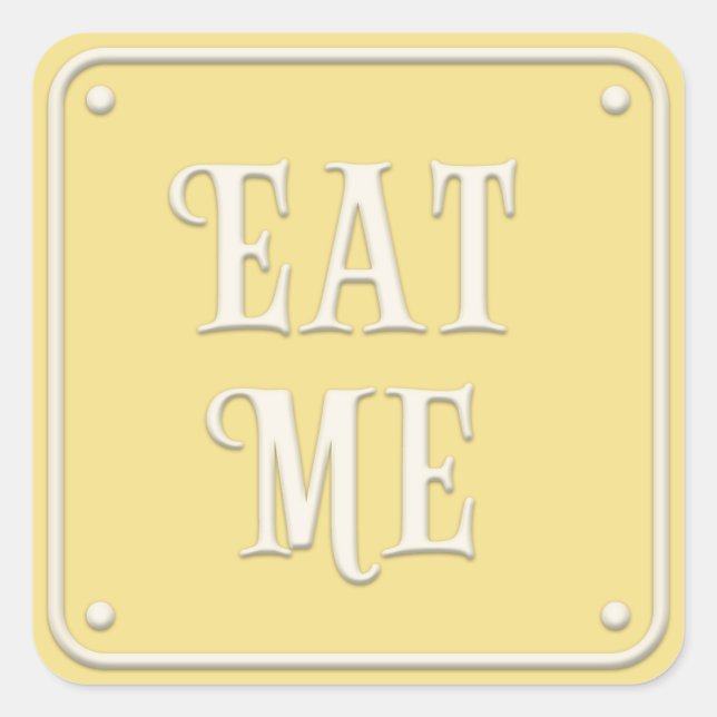 Pegatina Cuadrada "Come me" Fiesta de té de la tierra de las maravil (Anverso)