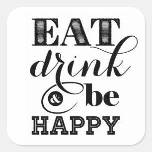 Pegatina Cuadrada Comer, Beber Y Ser Feliz