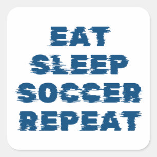 Pegatina Cuadrada comer dormir fútbol repetir