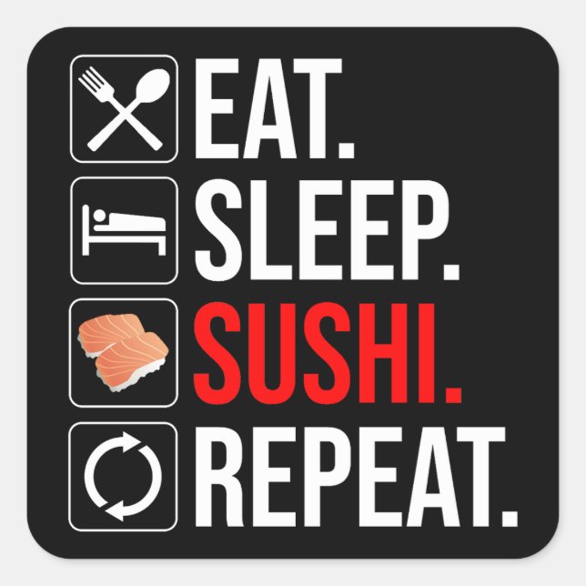 Pegatina Cuadrada Comer. Dormir. Sushi. Repetir (Anverso)