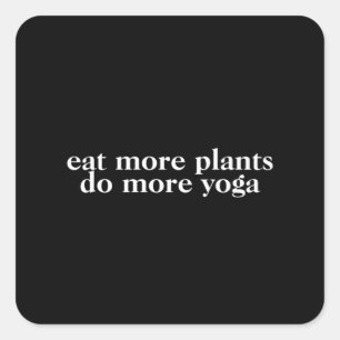 Pegatina Cuadrada Comer más plantas hace más yoga-vegano-vegetariano