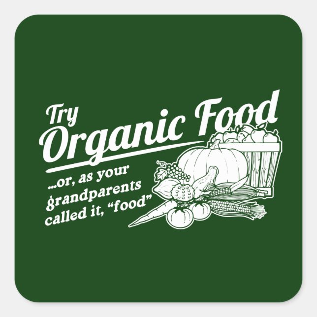 Pegatina Cuadrada Comida orgánica - sus abuelos la llamaron "comida" (Anverso)
