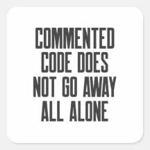 Commented Code Does Not Go Away All Alone