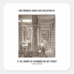 Pegatina Cuadrada Cómo la civilización avanzada sea si biblioteca