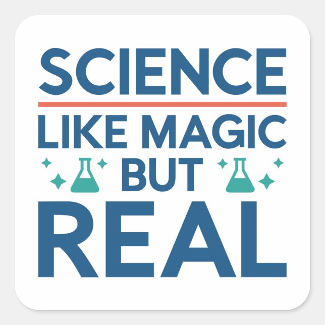 Pegatina Cuadrada Como la magia, pero real (Anverso)