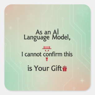 Pegatina Cuadrada Como modelo de lenguaje AI, no puedo confirmar est