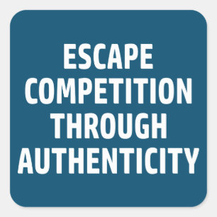 Pegatina Cuadrada Competencia de escape mediante autenticidad