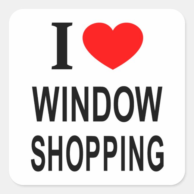 PEGATINA CUADRADA ❤️ COMPRAS DE VENTANA ME ENCANTA COMPRAR VENTANAS  (Anverso)