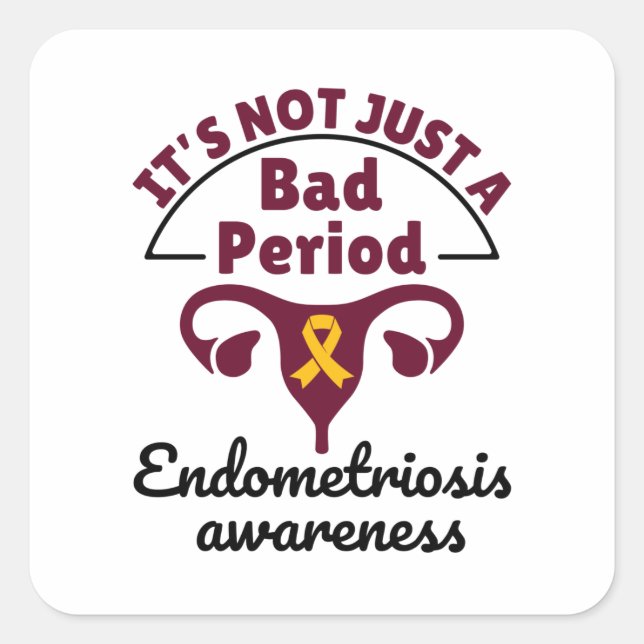Pegatina Cuadrada Conciencia sobre la endometriosis No es sólo un ma (Anverso)