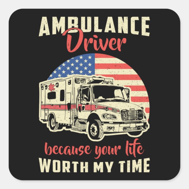 Pegatina Cuadrada Conductor de ambulancia porque su trabajo de emerg (Anverso)
