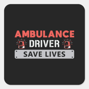 Pegatina Cuadrada Conductor de ambulancia salva vidas de emergencia