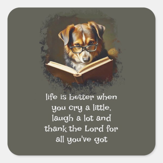 Pegatina Cuadrada Consejo Cristiano Diversión Sabia Vida de Perro Me (Anverso)