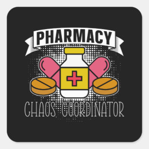 Pegatina Cuadrada Coordinador del Caos Farmacéutico Técnico Farmacéu