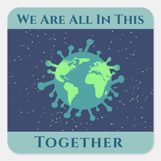 Pegatina Cuadrada Coronavirus Covid 19 Todo En Esto Juntos (Anverso)