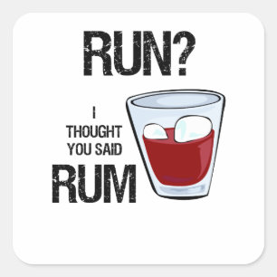 Pegatina Cuadrada ¿Correr? Pensé Que Dijiste Rum Workout