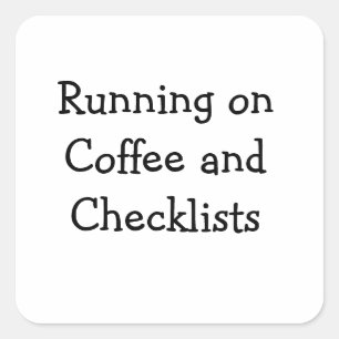 Pegatina Cuadrada Corriendo con Café y Listas de Verificación
