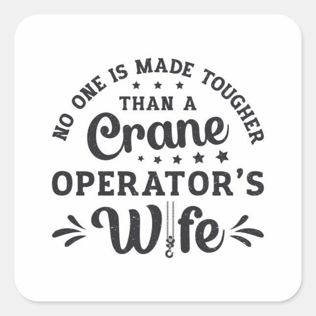 Pegatina Cuadrada Crane Operator's Wife Construction Site Worker (Anverso)