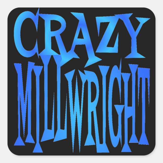 Pegatina Cuadrada Crazy Millwright (Anverso)