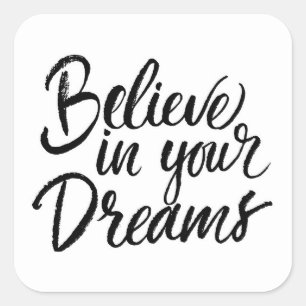 Pegatina Cuadrada Crea en sus sueños