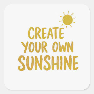 Pegatina Cuadrada Create your own sunshine quote on