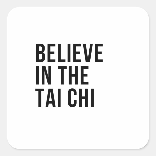 Pegatina Cuadrada Creer en el tai chi (Anverso)