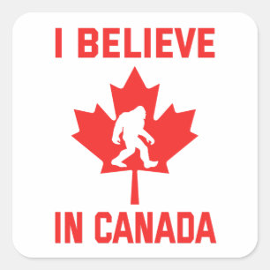 Pegatina Cuadrada Creo En Canadá - Gracioso Pie Grande
