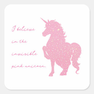 Pegatina Cuadrada Creo en el unicornio rosa invisible.