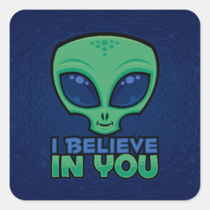 Pegatina Cuadrada Creo En Tu Amigable Personalizado Alien