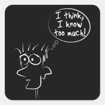 Creo que sé demasiado