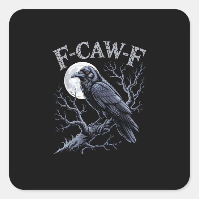 Pegatina Cuadrada Crow F-Caw-F Funny Bird Moon Gothic Adult Humor Re (Anverso)