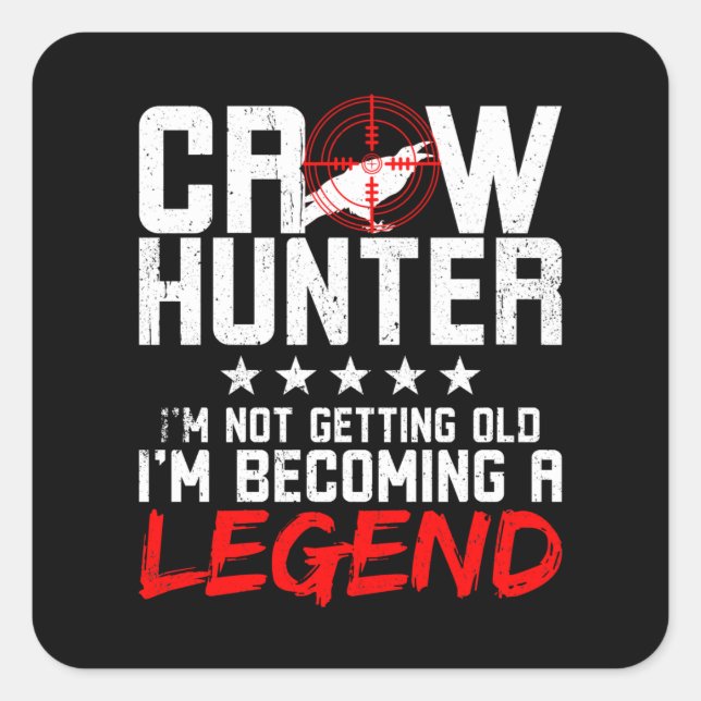 Pegatina Cuadrada Crow Hunting Crow Hunter Legend (Anverso)
