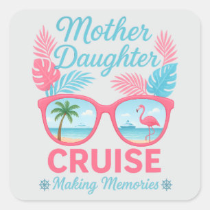 Pegatina Cuadrada Crucero de madre e hija creando recuerdos viaje