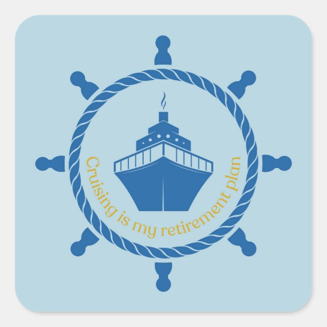 Pegatina Cuadrada Cruceros es mi plan de retiro (Anverso)
