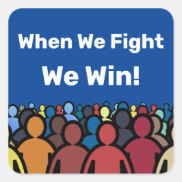Pegatina Cuadrada Cuando Peleamos Ganamos Harris Walz