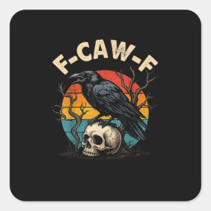 Pegatina Cuadrada Cuervo Antiguo F-Caw-F Cuervo Pájaro Humor Meme Di