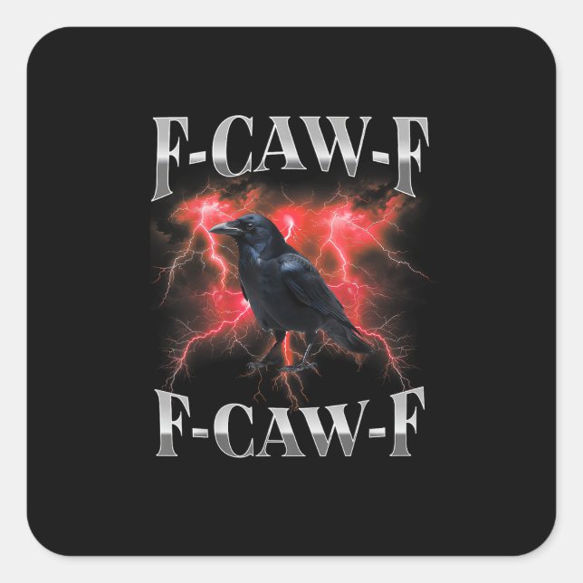 Pegatina Cuadrada Cuervo F-Caw-F Pájaro Cuervo Gótico Meme (Anverso)