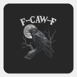 Pegatina Cuadrada Cuervo F-Caw-F Pájaro Divertido Luna Gótico Humor