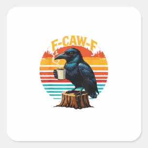 Pegatina Cuadrada Cuervo gótico divertido café F Caw F Halloween
